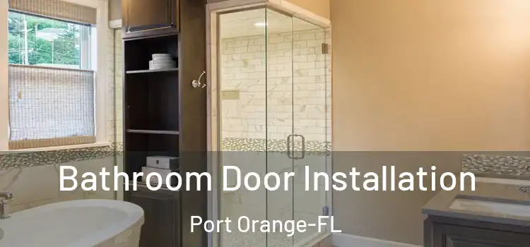  Bathroom Door Installation Port Orange-FL
