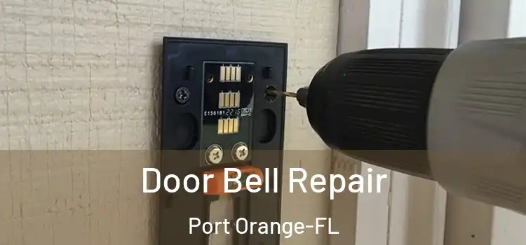  Door Bell Repair Port Orange-FL