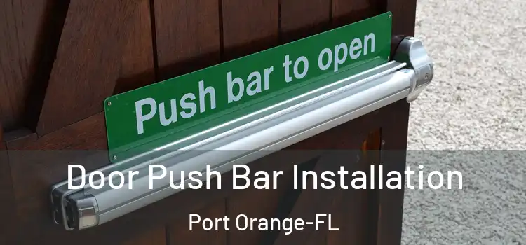  Door Push Bar Installation Port Orange-FL