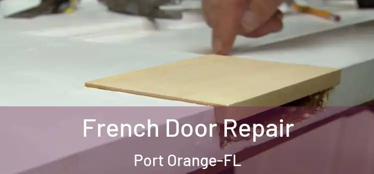  French Door Repair Port Orange-FL