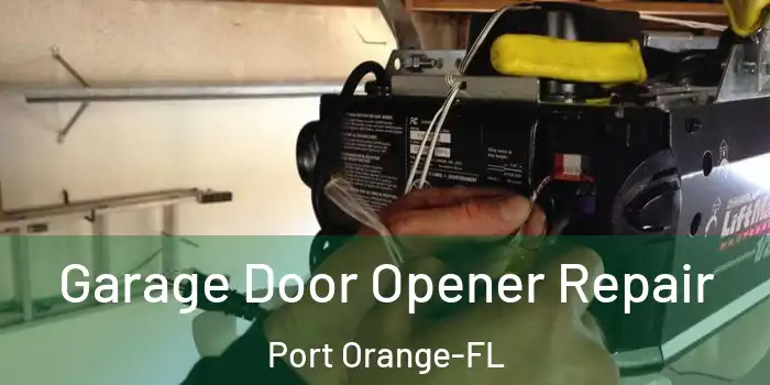  Garage Door Opener Repair Port Orange-FL