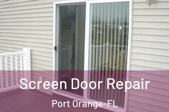 Screen Door Repair Port Orange-FL